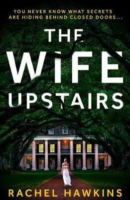 The Wife Upstairs - Rachel Hawkins - kniha z kategorie Společenská beletrie