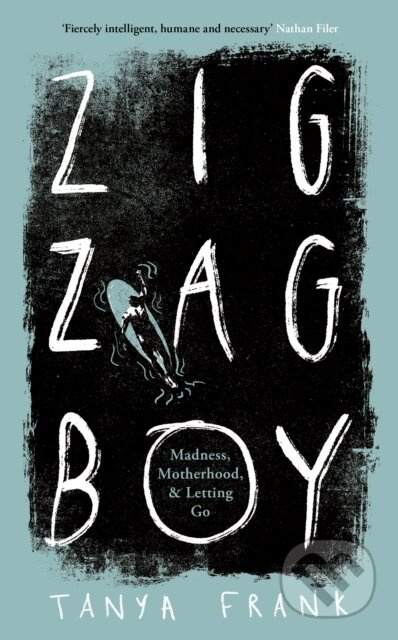 Zig-Zag Boy (Madness, Motherhood and Letting Go) - Tanya Frank - kniha z kategorie Zdraví a životní styl