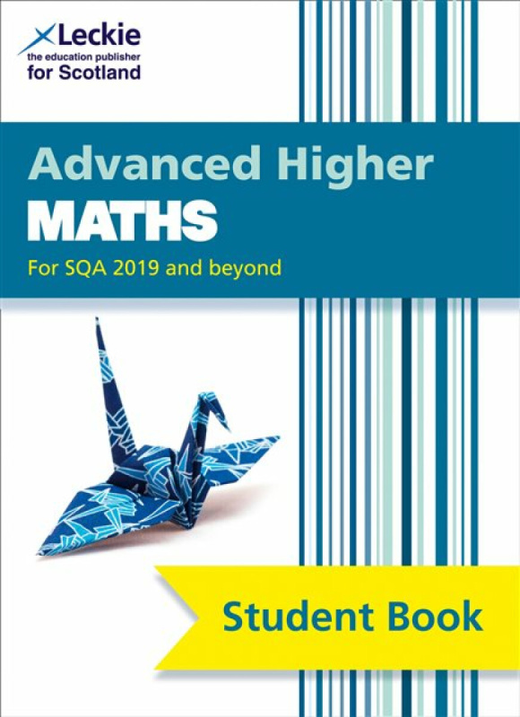 ADVANCED HIGHER MATHS_LECKIE S - Leckie, Clare Ford, Monica Kirson, John Ballantyne, Deirdre Murray