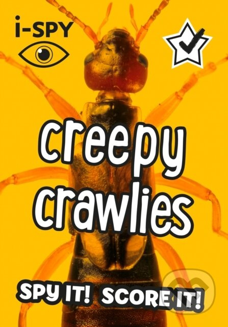 I Spy Creepy Crawlies Pb (Spy it! Score it!) - i-SPY - kniha z kategorie Pro děti
