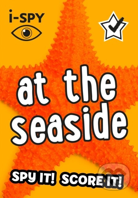 I Spy At The Seaside Pb (Spy it! Score it!) - i-SPY - kniha z kategorie Pro děti