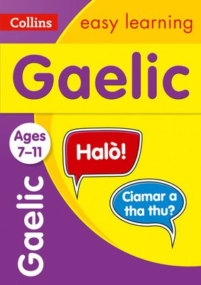Easy Learning Gaelic Age 7-11, Ideal for Learning at Home HarperCollins Publishers