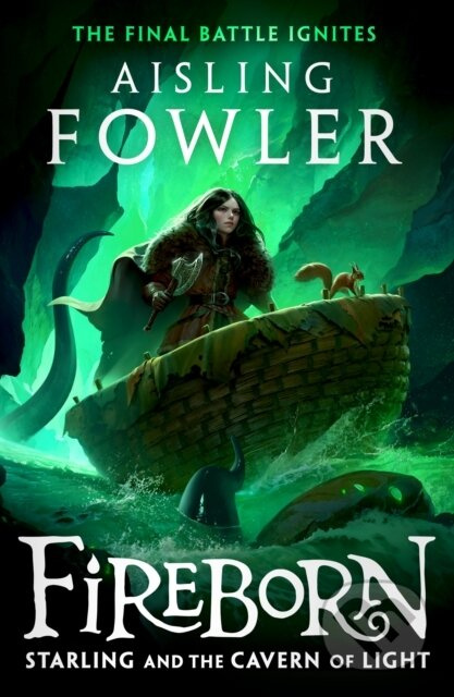 Fireborn: Starling and the Cavern of Light - Aisling Fowler