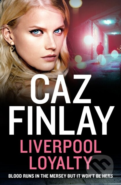 Liverpool Loyalty - Caz Finlay - kniha z kategorie Detektivky, thrillery a horory