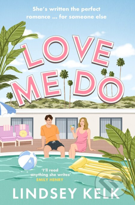 Love Me Do - Lindsey Kelk - kniha z kategorie Romantická