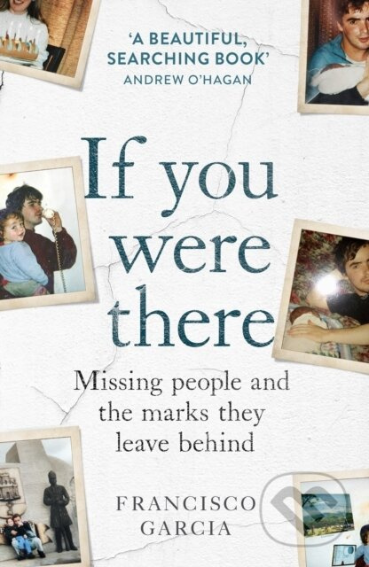 If You Were There (Missing People and the Marks They Leave Behind) - kniha z kategorie Humanitní a společenské vědy
