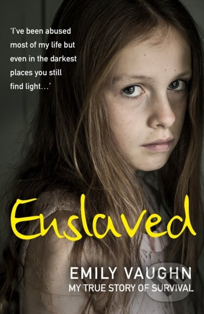 Enslaved (My True Story of Survival) - Emily Vaughn - kniha z kategorie Humanitní a společenské vědy