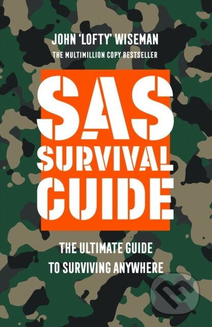 SAS Survival Guide, The Ultimate Guide to Surviving Anywhere HarperCollins Publishers