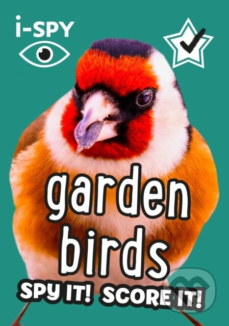 i-SPY Garden Birds (Spy it! Score it!) - i-SPY - kniha z kategorie Pro děti
