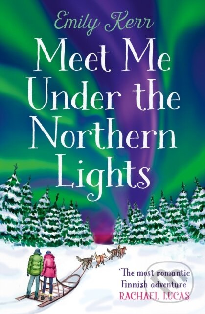 Meet Me Under the Northern Lights - Emily Kerr - kniha z kategorie Romantika