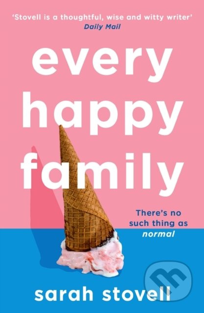 Every Happy Family - Sarah Stovell - kniha z kategorie Společenská beletrie