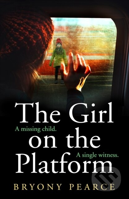 The Girl on the Platform - Bryony Pearce - kniha z kategorie Detektivky, thrillery a horory