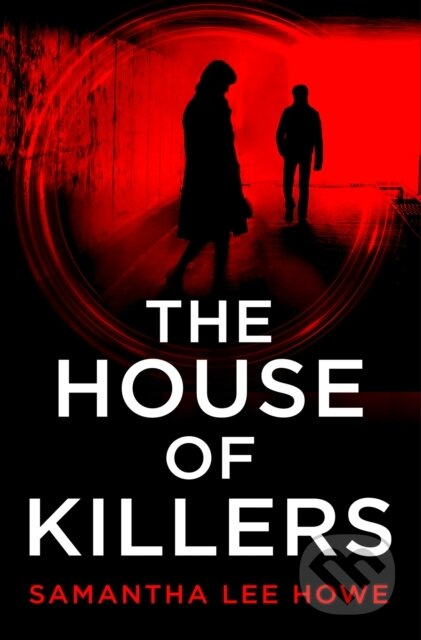 The House of Killers - Samantha Lee Howe - kniha z kategorie Detektivky, thrillery a horory