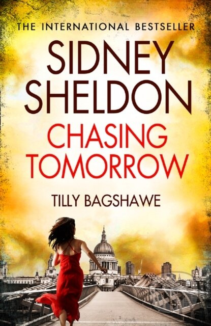 Sidney Sheldon's Chasing Tomorrow - Bagshawe, Sidney Sheldon - kniha z kategorie Thrillery