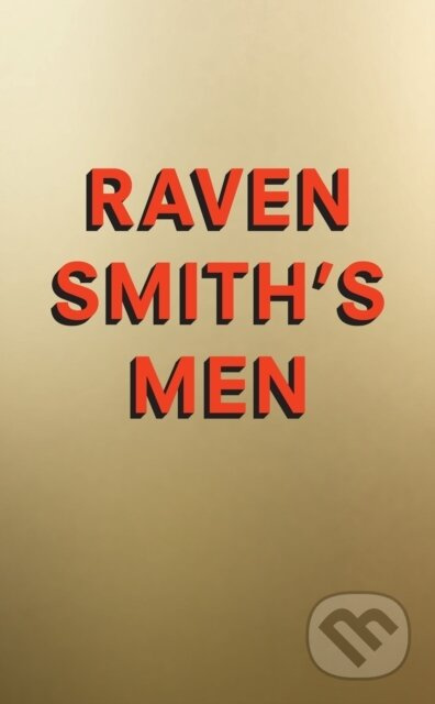 Raven Smith’s Men - Raven Smith - kniha z kategorie Humanitní a společenské vědy