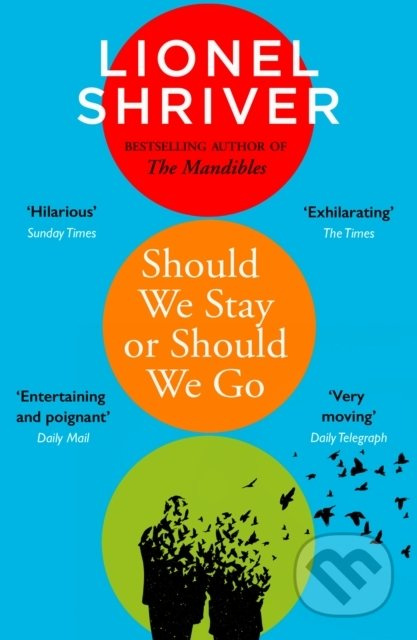 Should We Stay or Should We Go - Lionel Shriver - kniha z kategorie Společenská beletrie