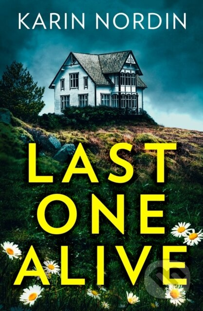 Last One Alive - Karin Nordin - kniha z kategorie Detektivky, thrillery a horory