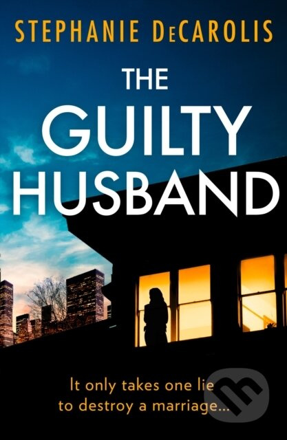 The Guilty Husband - Stephanie Decarolis - kniha z kategorie Detektivky, thrillery a horory