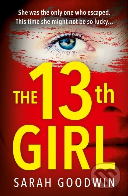 The Thirteenth Girl - Sarah Goodwin - kniha z kategorie Detektivky, thrillery a horory
