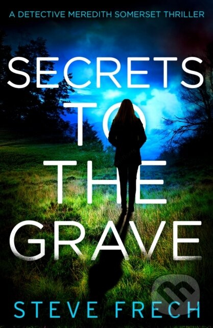 Secrets to the Grave - Steve Frech - kniha z kategorie Detektivky, thrillery a horory
