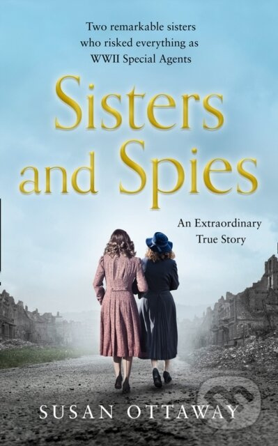 Sisters and Spies - Susan Ottaway - kniha z kategorie Životopisy, reportáže a myšlenky