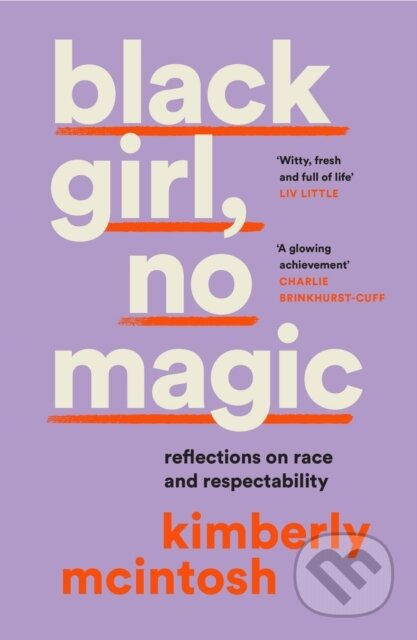 black girl, no magic (Reflections on Race and Respectability) - kniha z kategorie Humanitní a společenské vědy