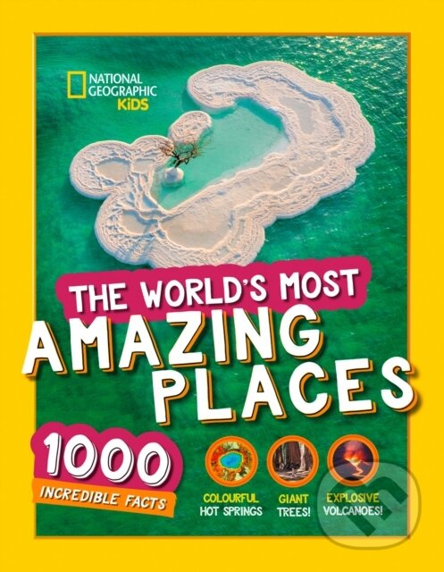 The World’s Most Amazing Places (1000 Incredible Facts)