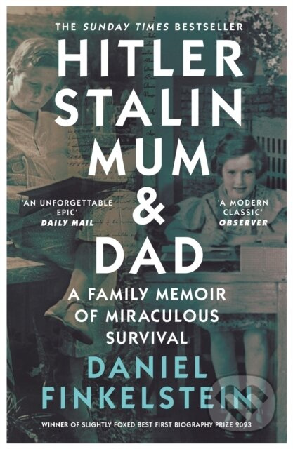 Hitler, Stalin, Mum and Dad (A Family Memoir of Miraculous Survival) - kniha z kategorie Historie