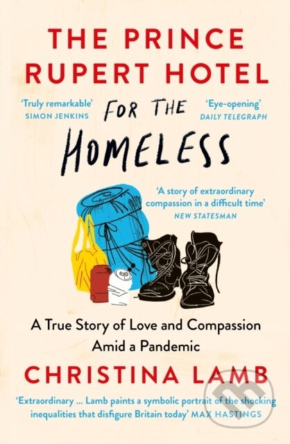 The Prince Rupert Hotel for the Homeless (A True Story of Love and Compassion Amid a Pandemic) - kniha z kategorie Humanitní a společenské vědy