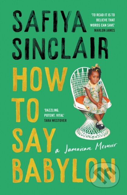 How To Say Babylon (A Jamaican Memoir) - Safiya Sinclair - kniha z kategorie Poezie
