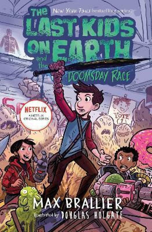 The Last Kids on Earth and the Doomsday Race - Max Brallier - kniha z kategorie Pro děti