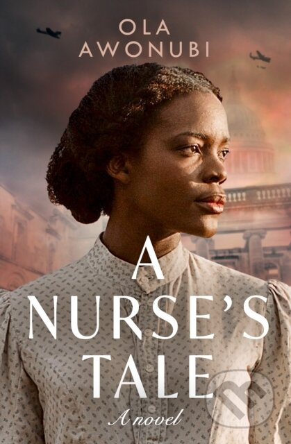 A Nurse’s Tale - Ola Awonubi - kniha z kategorie Společenská beletrie