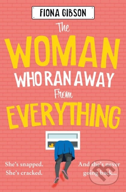The Woman Who Ran Away from Everything - Fiona Gibson - kniha z kategorie Romantika