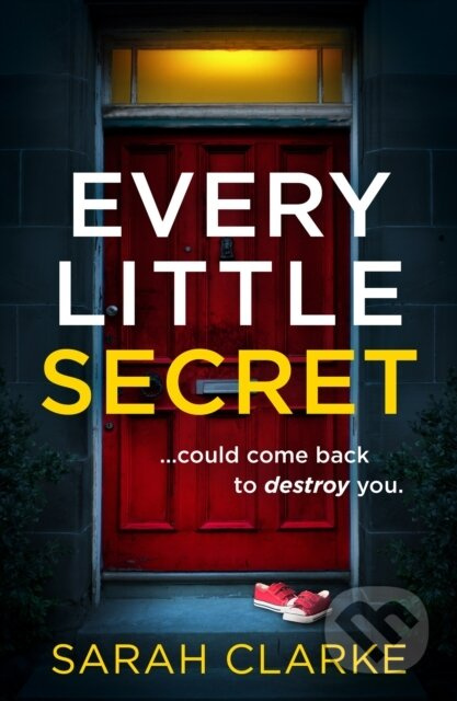 Every Little Secret - Sarah Clarke - kniha z kategorie Detektivky, thrillery a horory