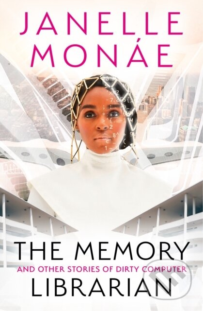 The Memory Librarian (And Other Stories of Dirty Computer) - kniha z kategorie Sci-fi