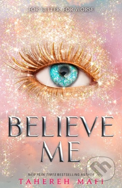 Believe Me - Tahereh Mafi
