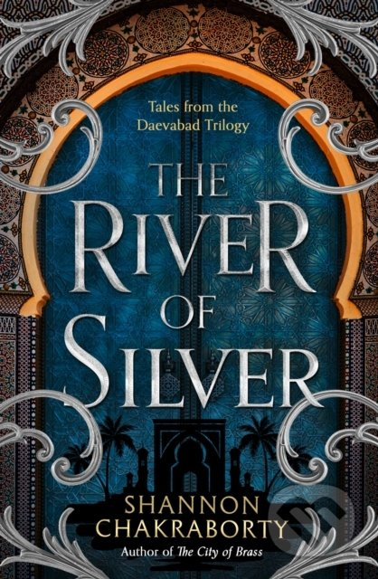The River of Silver - S.A. Chakraborty - kniha z kategorie Fantasy
