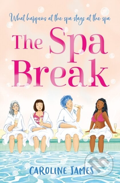 The Spa Break - Caroline James - kniha z kategorie Společenská beletrie