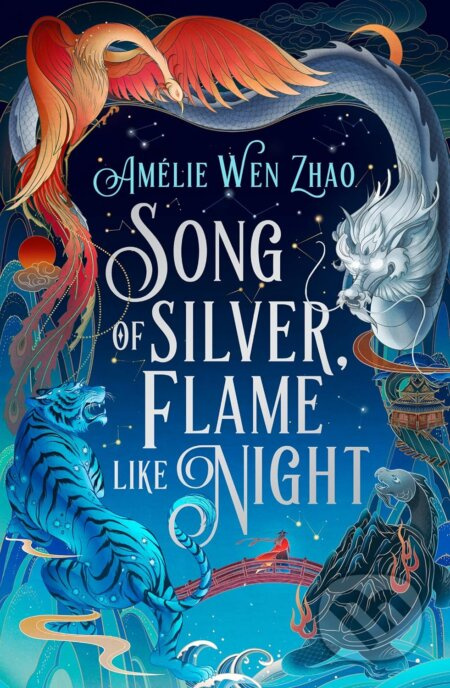 Song of Silver, Flame Like Night - Amélie Wen Zhao - kniha z kategorie Fantasy