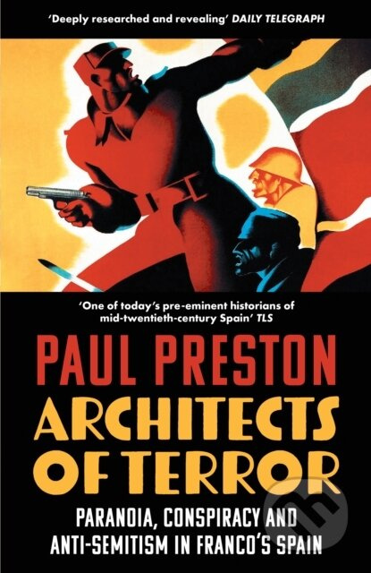 Architects of Terror (Paranoia, Conspiracy and Anti-Semitism in Franco’s Spain) - kniha z kategorie 20. století