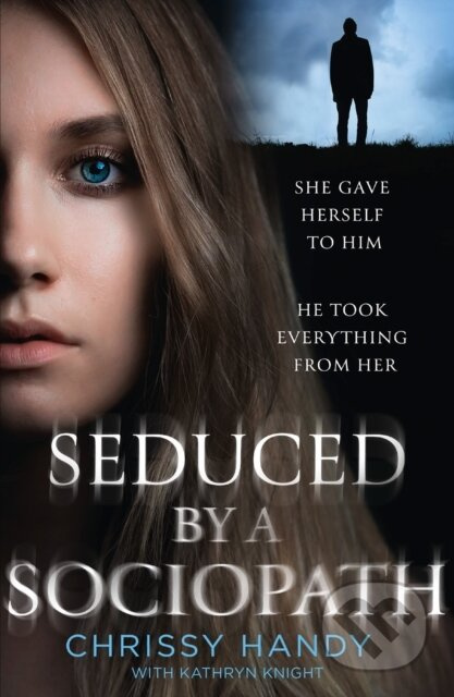 Seduced by a Sociopath - Chrissy Handy - kniha z kategorie Humanitní a společenské vědy