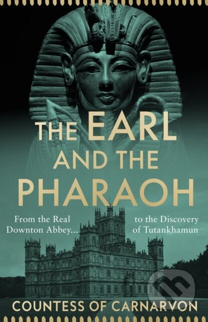 The Earl and the Pharaoh - The Countess of Carnarvon - kniha z kategorie Historie