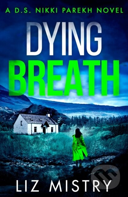 Dying Breath - Liz Mistry - kniha z kategorie Detektivky, thrillery a horory