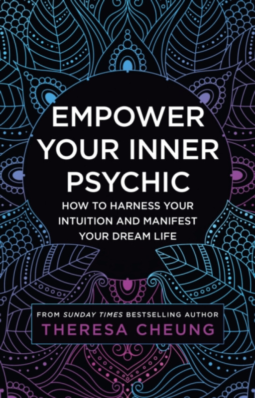 Empower Your Inner Psychic - Theresa Cheung
