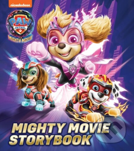 PAW Patrol Mighty Movie Picture Book - Paw Patrol - kniha z kategorie Pro děti