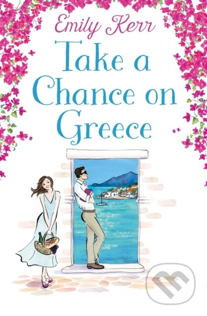 Take a Chance on Greece - Emily Kerr - kniha z kategorie Romantika