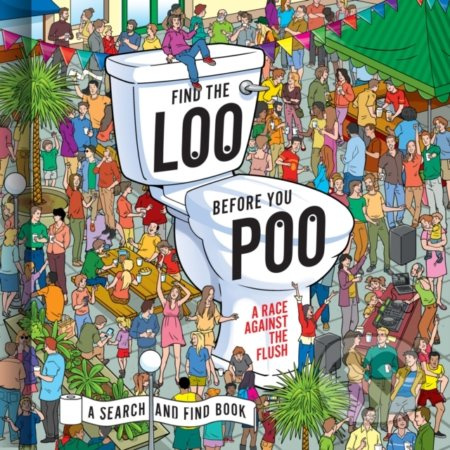 Find the Loo Before You Poo - Jorge Santillan (ilustrátor) - kniha z kategorie Komiksy
