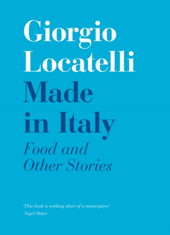 Made in Italy (Food and Stories) - Giorgio Locatelli - kniha z kategorie Kuchárky