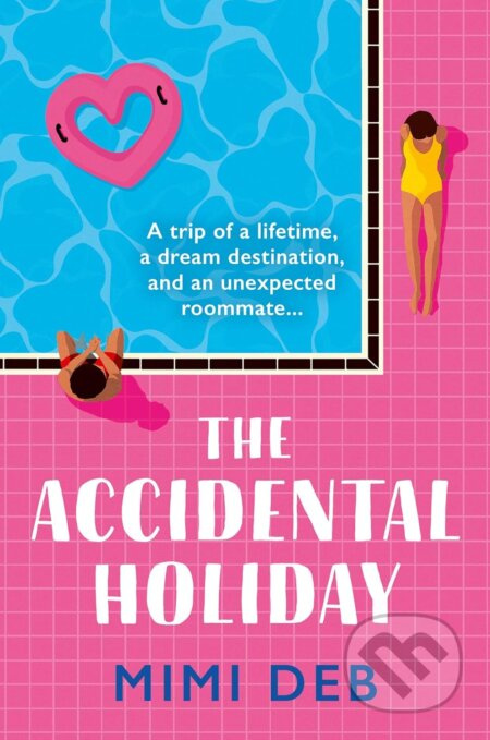 The Accidental Holiday - Mimi Deb - kniha z kategorie Romantická