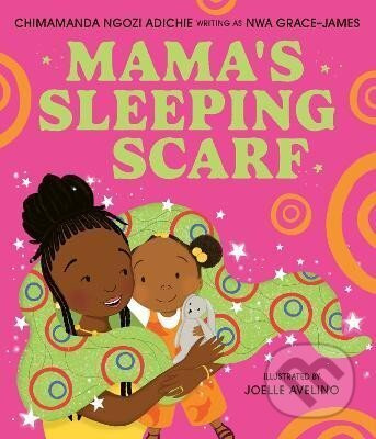 Mama´s Sleeping Scarf - Chimamanda Adichie Ngozi